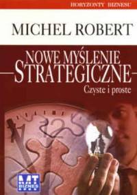 Nowe myślenie strategiczne - Michel Robert