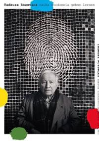 Nauka chodzenia. Gehen lernen - Tadeusz Różewicz