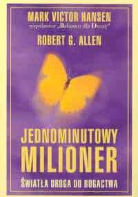 Jednominutowy milioner - Robert G. Allen, Mark Victor Hansen