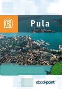 Pula. Miniprzewodnik - praca zbiorowa