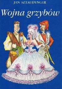 Wojna grzybów - Jan Izydor Sztaudynger