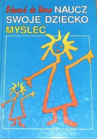 Naucz swoje dziecko mysleć - Edward de Bono