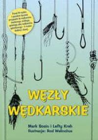 Węzły wędkarskie - Mark Sosin, Lefty Kreh