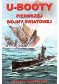 U-Booty Pierwszej Wojny Światowej - Andrzej Perepeczko