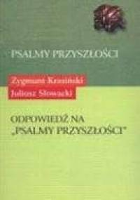 Psalmy przyszłości. Odpowiedzi na Pslamy przyszłości - Juliusz Słowacki, Zygmunt Krasiński