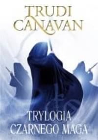 Trylogia Czarnego Maga - Trudi Canavan