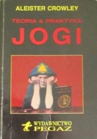 Teoria & Praktyka Jogi - Aleister Crowley