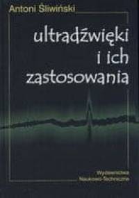 Ultradźwięki i ich zastosowania - Antoni Śliwiński