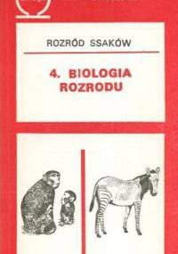 Rozród ssaków. T. 4 Biologia rozrodu