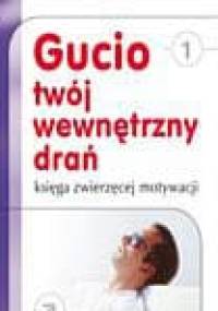 Gucio, twój wewnętrzny drań - Stefan Fradrich