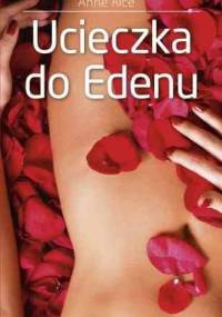Ucieczka do Edenu - Anne Rice