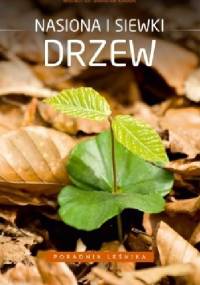Nasiona i siewki drzew - Stanisław Kinelski, Wojciech Gil