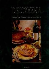 Dziczyzna Porady dla smakoszy - Renate Kissel, Arnim Basche