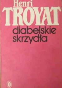 Diabelskie skrzydła - Henri Troyat