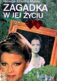 Courths-Mahler Jadwiga - Zagadka w jej zyciu [Audiobook Pl]