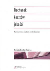 Rachunek kosztów jakości - Marlena Ciechan-Kujawa