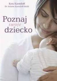 Poznaj swoje dziecko - Karmiloff Kyra