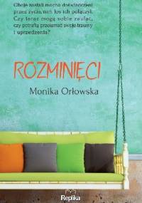 Rozminięci - Monika Orłowska