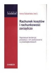 Rachunek kosztów i rachunkowość zarządcza - Irena Sobańska