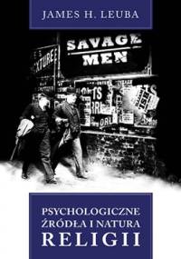 Psychologiczne źródła i natura religii - James Henry Leuba