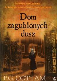 Dom zagubionych dusz - Francis Cottam