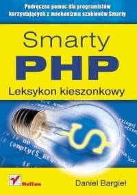 Smarty PHP. Leksykon kieszonkowy - Daniel Bargieł