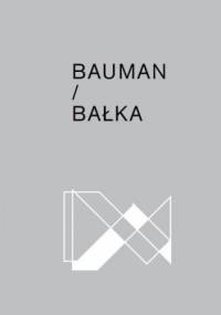Bauman/Bałka - Zygmunt Bauman, Katarzyna Bojarska