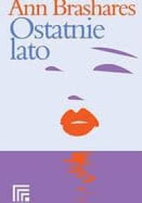 Ostatnie lato - Ann Brashares