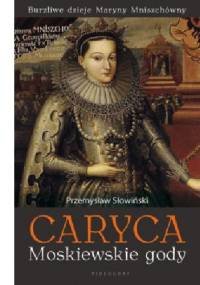 Caryca. Moskiewskie gody - Przemysław Słowiński