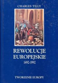 Rewolucje europejskie 1492 - 1992 - Charles Tilly