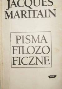 Pisma filozoficzne - Jacques Maritain
