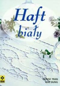 Haft biały - Denise Tran, Hue Dung