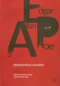 Edgar Allan Poe - niedoceniony nowator - Żaneta Nalewajk, Edward Kasperski