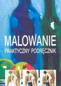 Malowanie. Praktyczny podręcznik - Vincenç B. Ballestar, Jordi Vigué