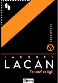 Triumf religii poprzedzony Mową do katolików - Jacques Lacan