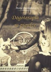 Dogoterapia w pigułce - Marta Paszkiewicz