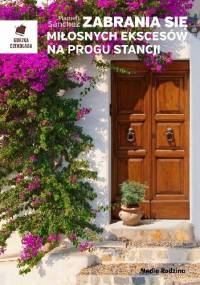 Zabrania się miłosnych ekscesów na progu stancji - Mamen Sánchez