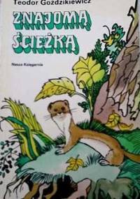 Znajomą ścieżką - Teodor Goździkiewicz