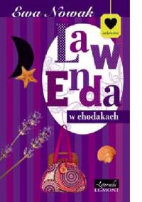 Lawenda w chodakach - Ewa Nowak
