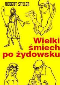 Wielki śmiech po żydowsku - Robert Stiller