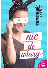 Nie do wiary! - Zuzanna Jędrzejewska