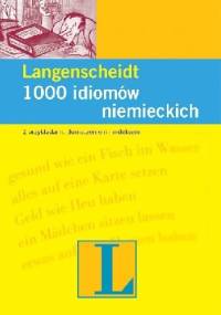 1000 idiomów niemieckich - Heinz Griesbach, Dora Schulz
