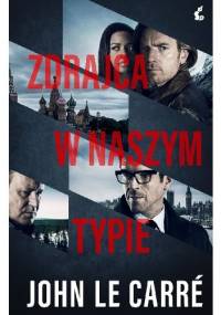 Zdrajca w naszym typie - John le Carré
