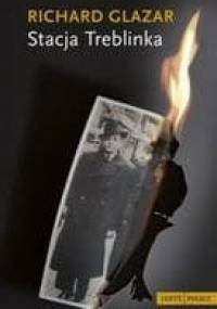 Stacja Treblinka - Richard Glazar