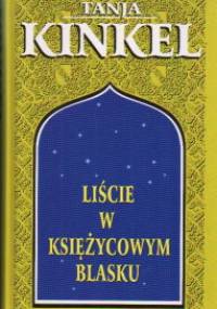 Liście w księżycowym blasku - Tanja Kinkel