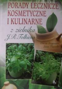 Porady lecznicze, kosmetyczne i kulinarne z zielnika J. R. Tolkiena - Cinzia Gregorutti, Luisa Vassalo