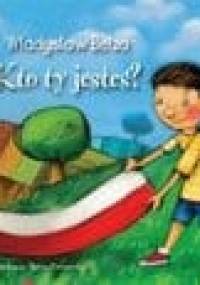 Kto ty jesteś? - Władysław Bełza