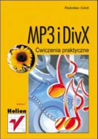 MP3 i DivX. Ćwiczenia praktyczne - Radosław Sokół