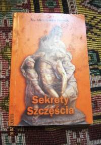 Sekrety szczęścia - Mieczysław Nowak