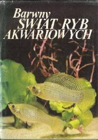 Barwny świat ryb akwariowych - Stanislav Frank